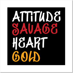 Attitude Savage Heart Gold Posters and Art